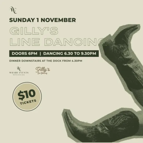 Gilly's Line Dancing at Wharf Events, Sunday 1 November. Doors 6pm, dancing 6.30 to 9.30pm, $10 tickets.